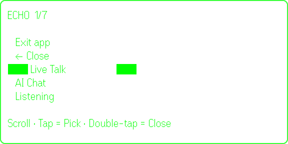 Lens capture: the quick menu listing Live Talk, AI Chat and Listening, with 'Scroll · Tap = Pick · Double-tap = Close'
